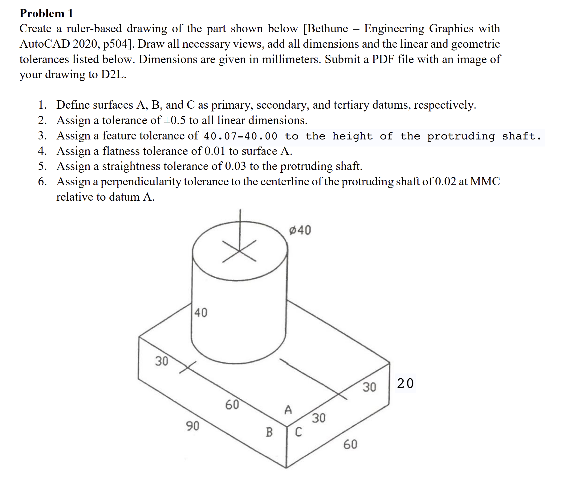Solved Problem 1 Create a ruler-based drawing of the part | Chegg.com