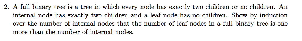 Solved A full binary tree is a tree in which every node has | Chegg.com