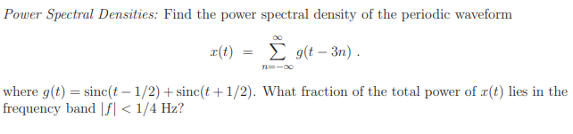 Solved Power Spectral Densities: Find the power spectral | Chegg.com