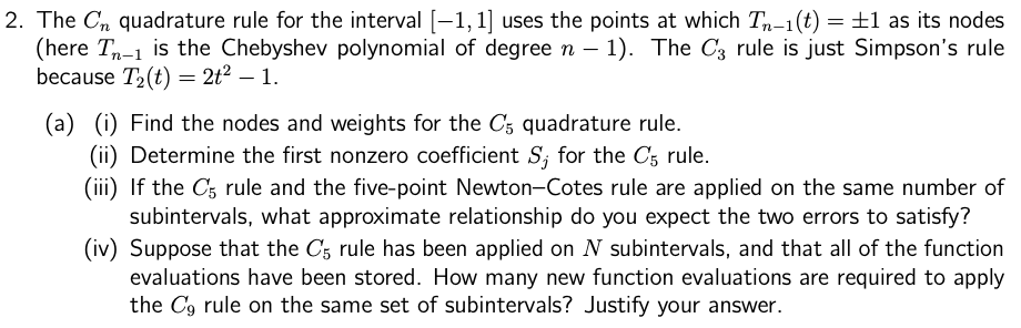 2. The \( C_{n} \) quadrature rule for the interval \( [-1,1] \) uses the points at which \( T_{n-1}(t)=\pm 1 \) as its nodes