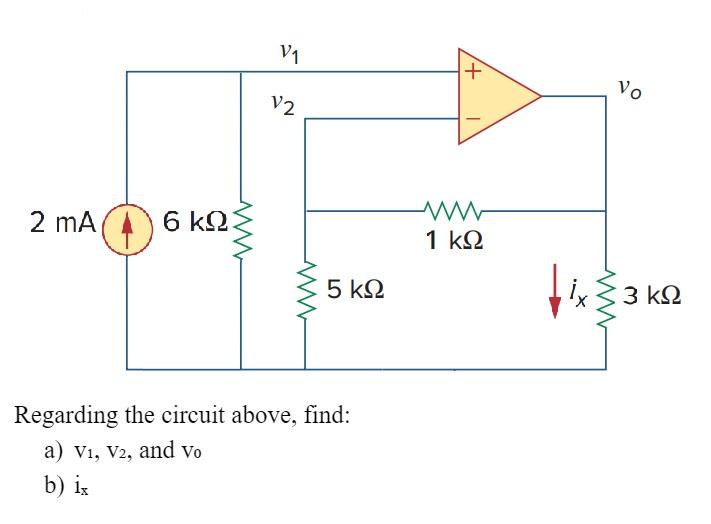 Solved Regarding the circuit above, find: a) v1,v2, and v0 | Chegg.com