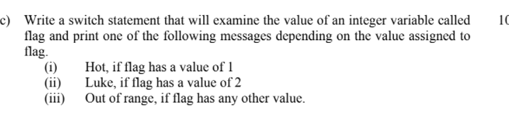 Solved 10 c) Write a switch statement that will examine the | Chegg.com