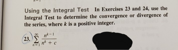 Solved Using the Integral Test In Exercises 23 and 24, use | Chegg.com