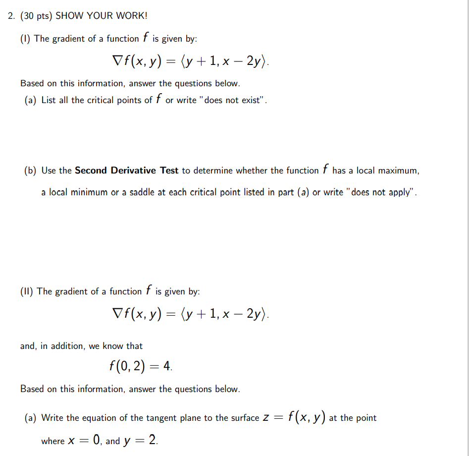 Solved 2. (30 pts) SHOW YOUR WORK! (1) The gradient of a | Chegg.com