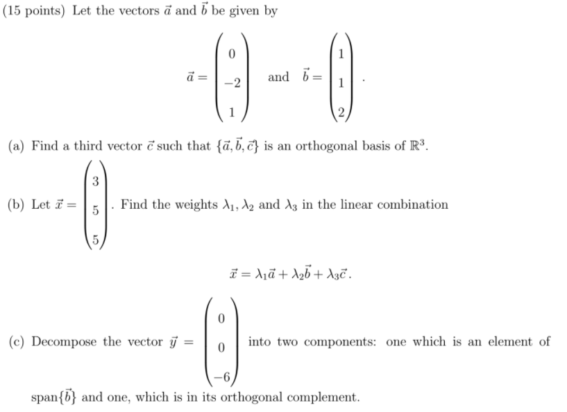 Solved (15 points) Let the vectors ã and 7 be given by 0 1 a | Chegg.com
