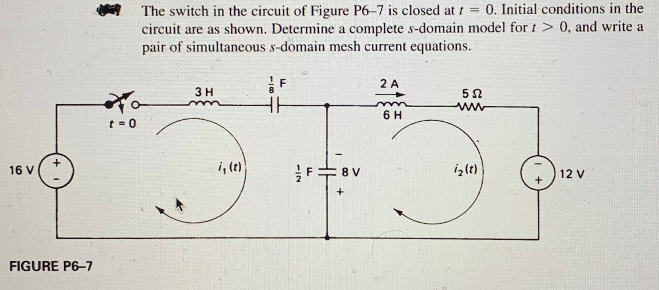 Solved The switch in the circuit of Figure P6-7 is closed at | Chegg.com