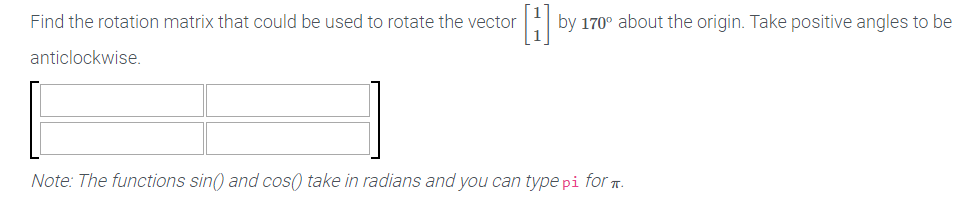 Solved Find the rotation matrix that could be used to rotate | Chegg.com