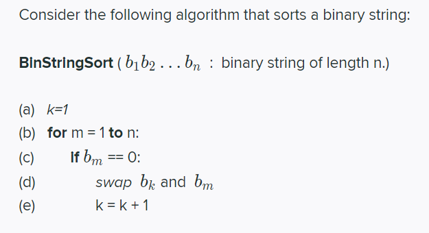 Solved Consider The Following Algorithm That Sorts A Binary | Chegg.com