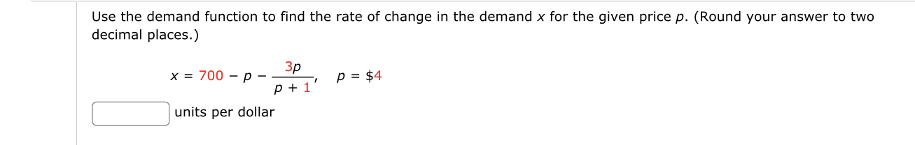 Solved Use the demand function to find the rate of change in | Chegg.com