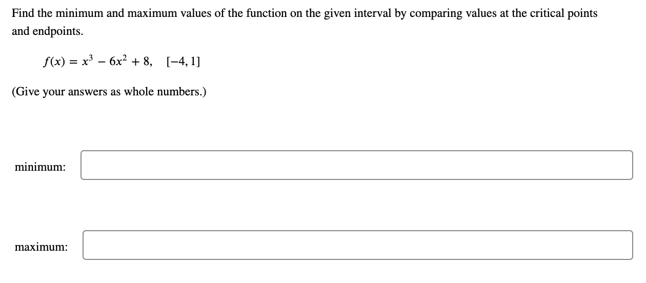 Solved Find the minimum and maximum values of the function | Chegg.com