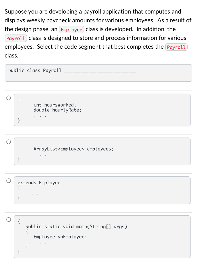 Solved Suppose you are developing a payroll application that | Chegg.com