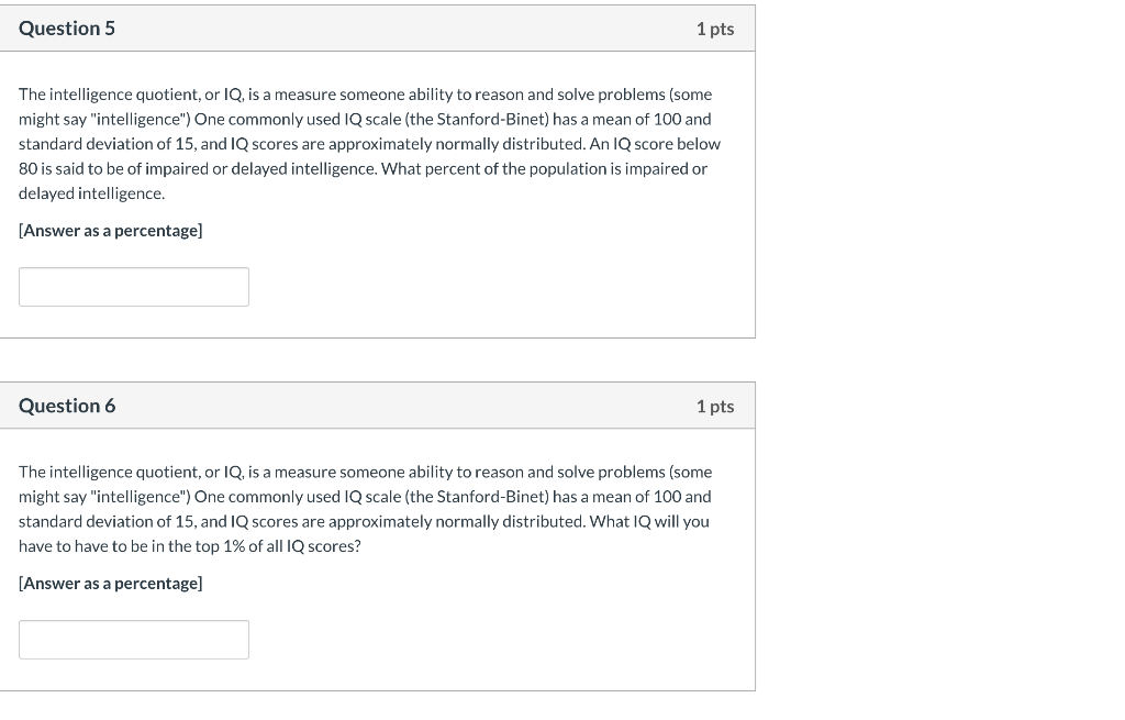 Solved Question 5 1 pts The intelligence quotient, or IQ, is | Chegg.com