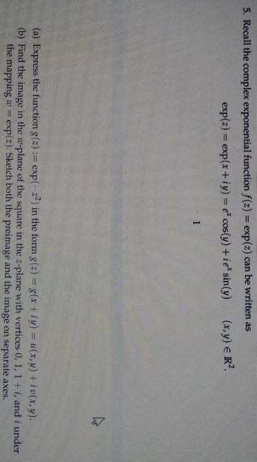 Solved 5. Recall the complex exponential function f(z) = | Chegg.com