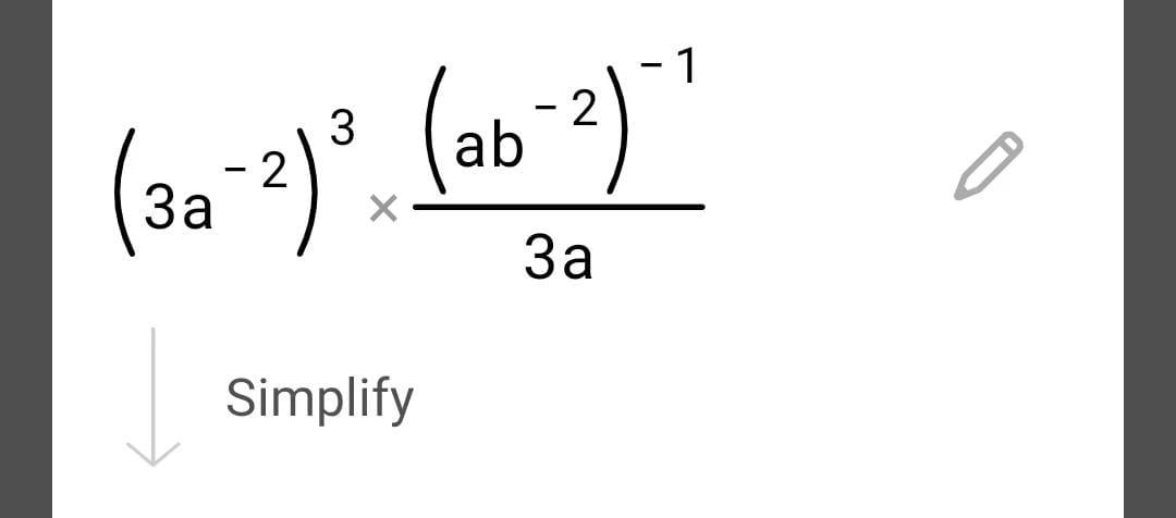 Solved (3a−2)3×3a(ab−2)−1 | Chegg.com