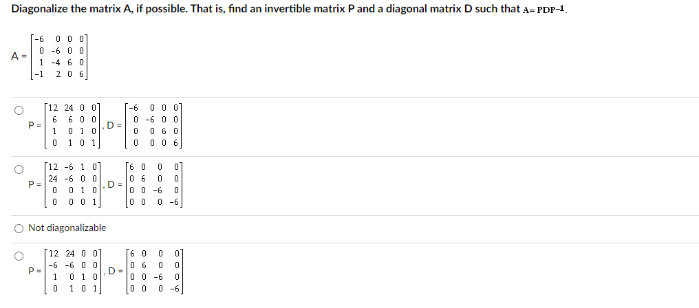 Solved Diagonalize the matrix A , ﻿if possible. That is, | Chegg.com