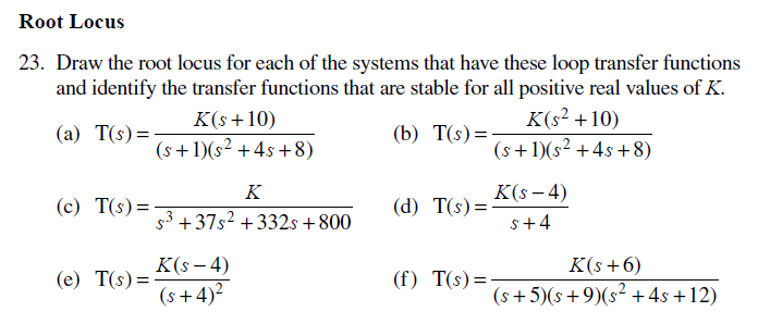 Solved Root Locus 23. Draw the root locus for each of the | Chegg.com