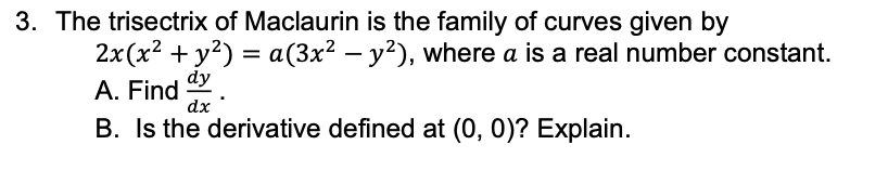 Solved 3. The trisectrix of Maclaurin is the family of | Chegg.com