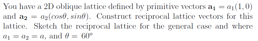 Solved Solid State Physics: What is the reciprocal lattice | Chegg.com