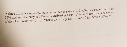 Solved A three phase Y-connected induction motor operates | Chegg.com