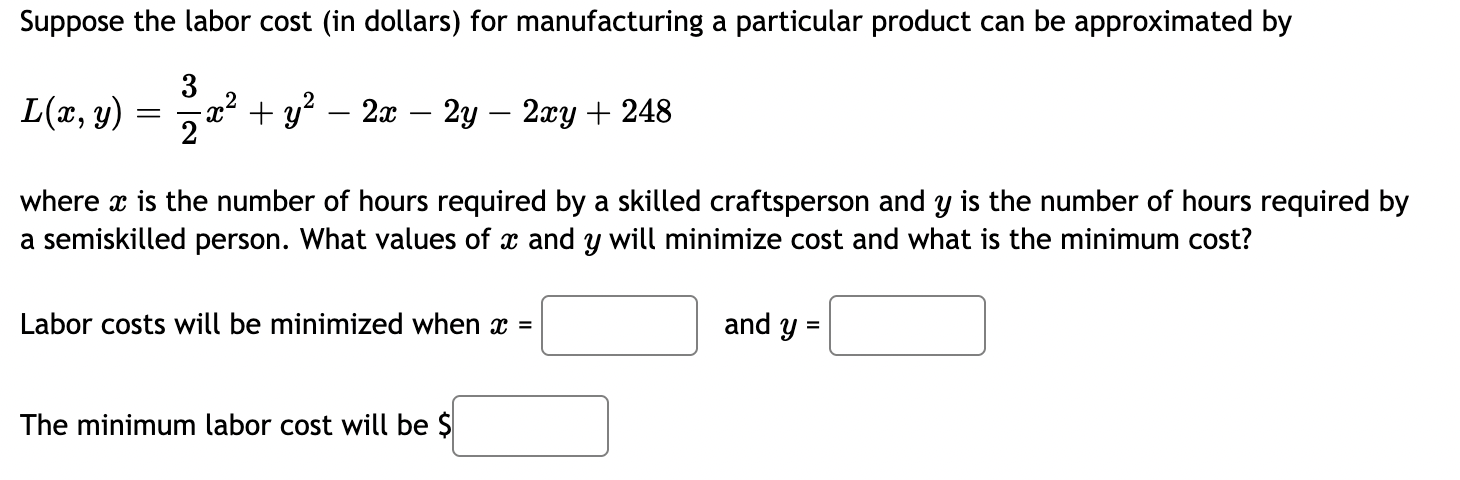 Solved Suppose The Labor Cost (in Dollars) For Manufacturing | Chegg.com