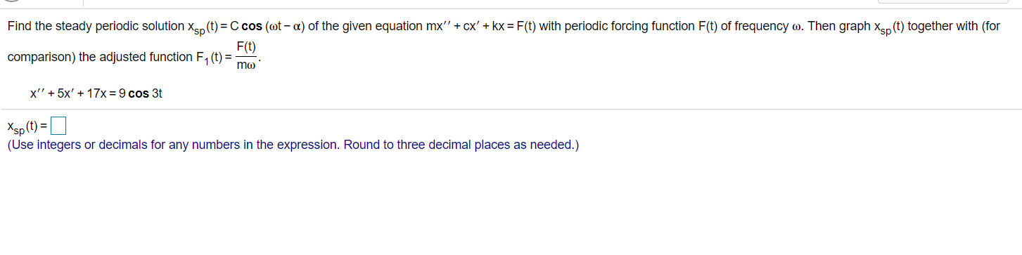 Solved Find The Steady Periodic Solution Xsp T C Cos 8755