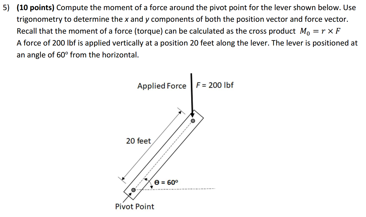 Solved 5) (10 points) Compute the moment of a force around | Chegg.com