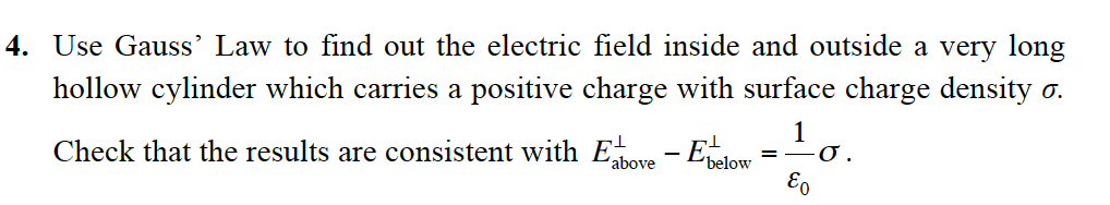 Solved 4. Use Gauss' Law to find out the electric field | Chegg.com