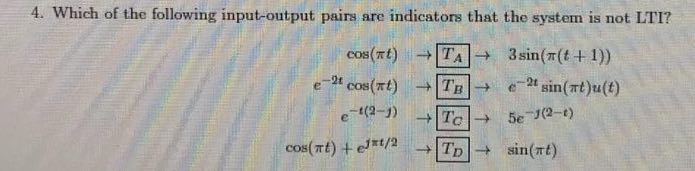 Solved 4. Which of the following input-output pairs are | Chegg.com