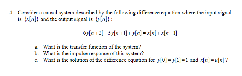 Solved 4. Consider A Causal System Described By The | Chegg.com