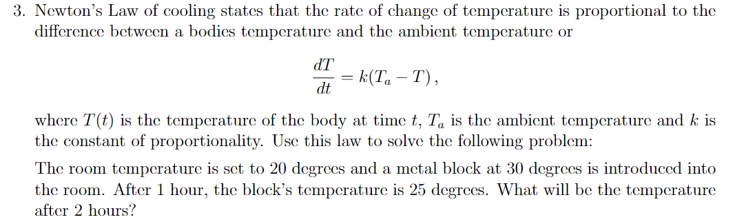 Solved 3 Newton S Law Of Cooling States That The Rate Of