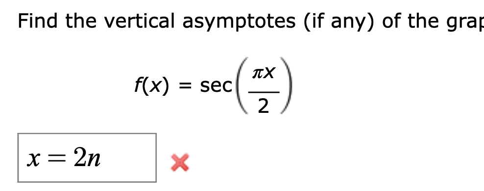 Solved Find the vertical asymptotes (if any) of the grap | Chegg.com