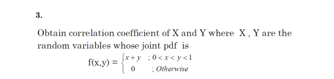 Solved Obtain correlation coefficient of X and Y where X,Y | Chegg.com