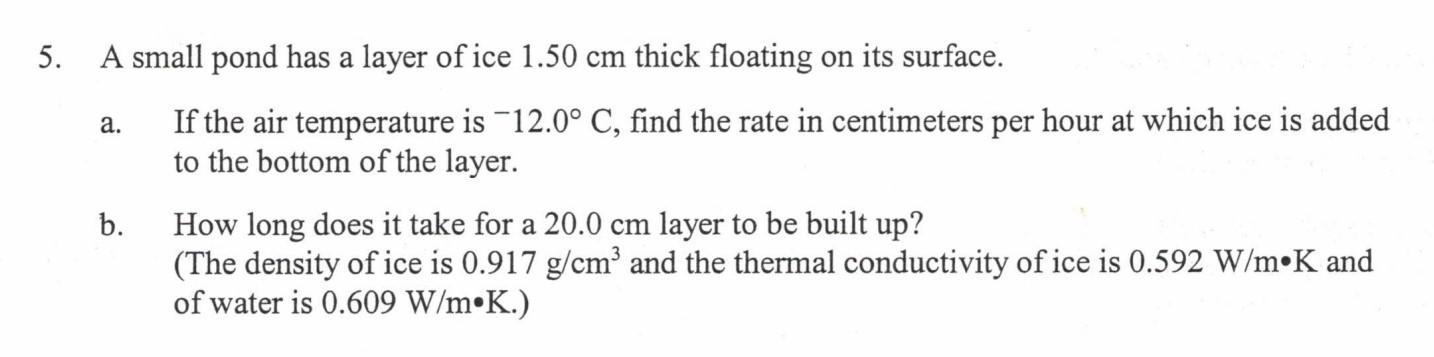 Solved 5. A small pond has a layer of ice 1.50 cm thick | Chegg.com