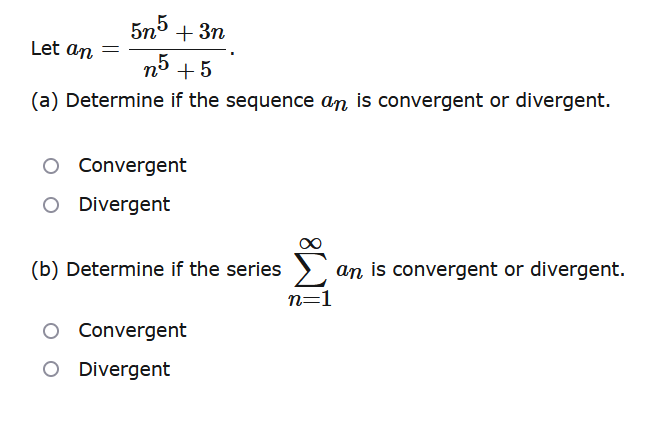 Solved 5n5 + 3n Let an n5 +5 (a) Determine if the sequence | Chegg.com