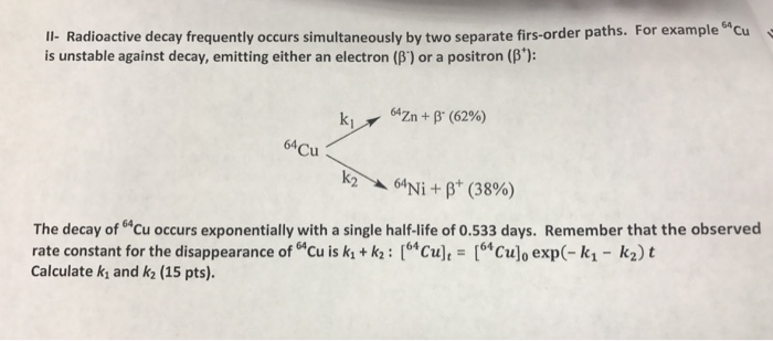 Solved Radioactive decay frequently occurs simultaneously by | Chegg.com