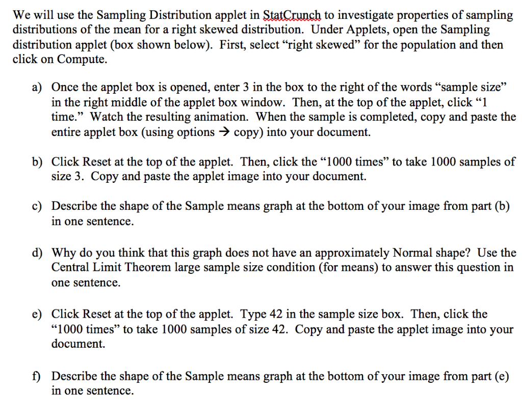 We will use the sampling distribution applet in chegg