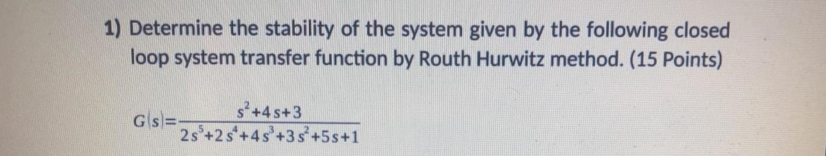 Solved 1) Determine the stability of the system given by the | Chegg.com
