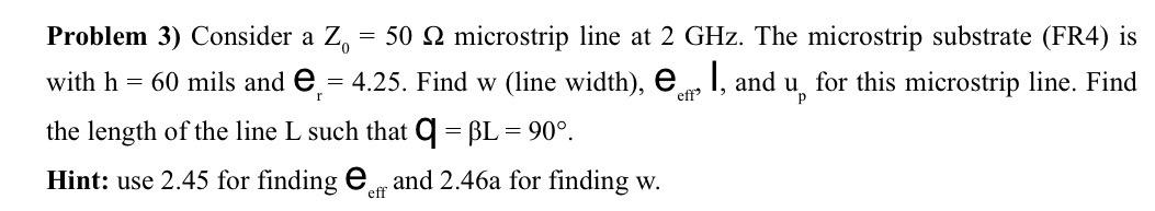 Solved = р Problem 3) Consider a Z. 50 12 microstrip line at | Chegg.com