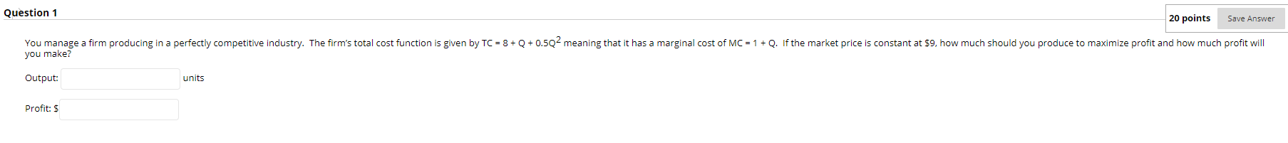 Solved Question 1 20 points Save Answer You manage a firm | Chegg.com