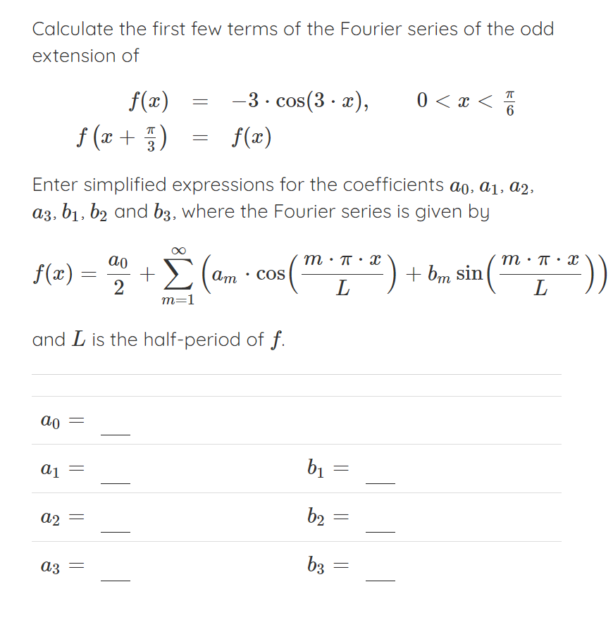 Solved Calculate the first few terms of the Fourier series | Chegg.com