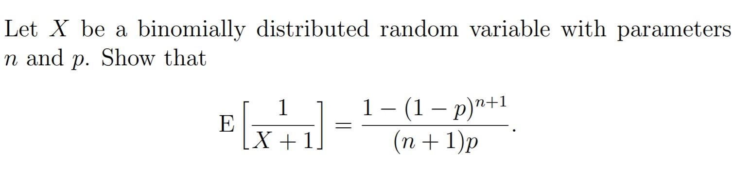 Solved Let X be a binomially distributed random variable | Chegg.com