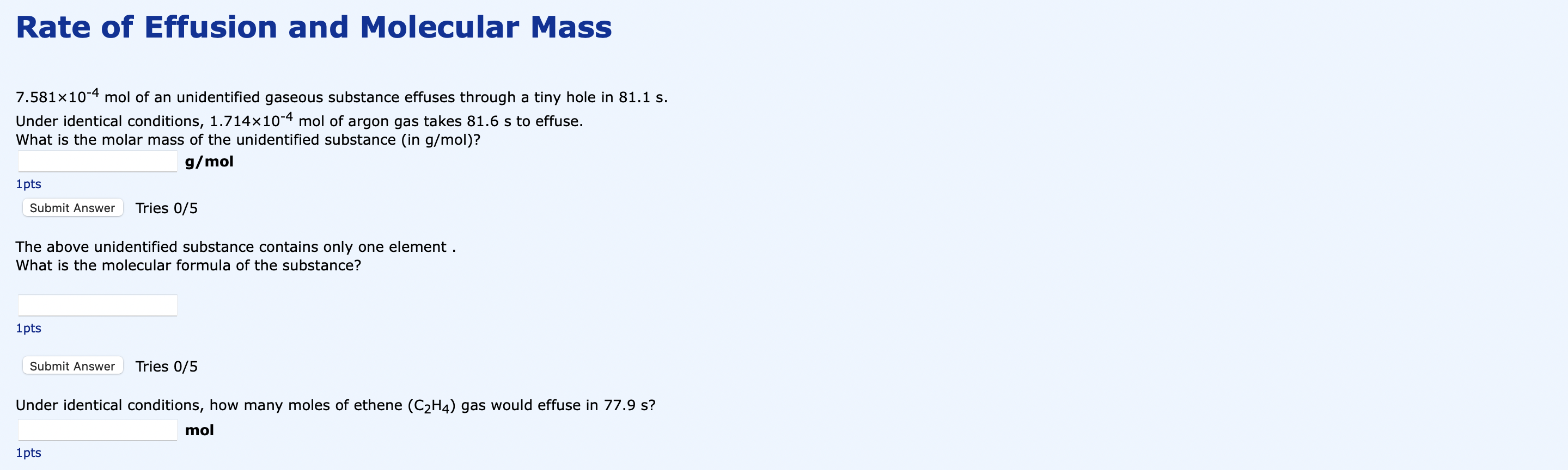 Solved Rate of Effusion and Molecular Mass 7.581x10 4 mol of