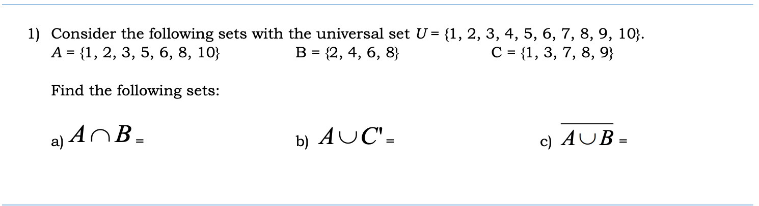 Solved 1) Consider the following sets with the universal set | Chegg.com