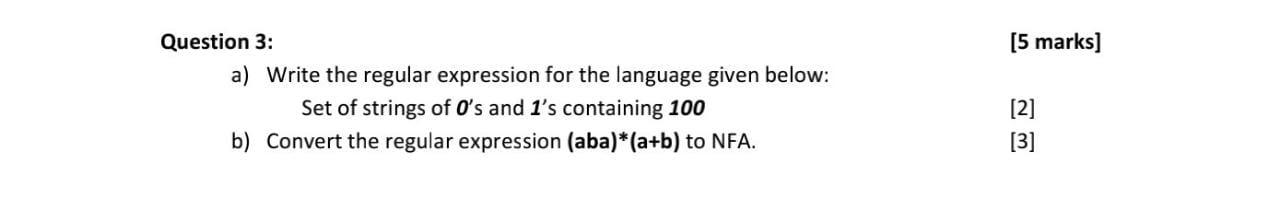 Solved Question 3: [5 marks] a) Write the regular expression | Chegg.com