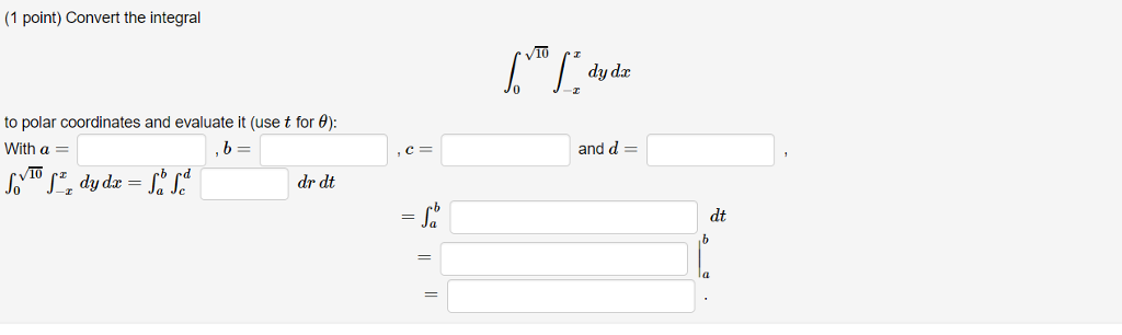 Solved (1 point) Convert the integral dy dx 0 to polar | Chegg.com