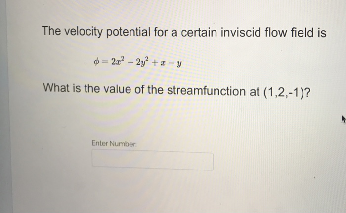 Solved The velocity potential for a certain inviscid flow | Chegg.com