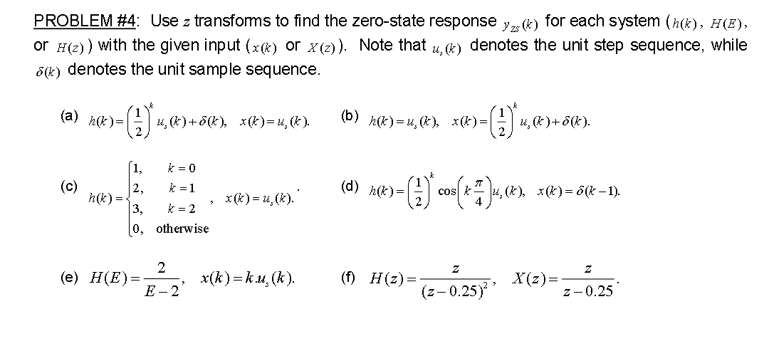 Solved Problem 4 Use Z Transforms To Find The Zero Stat Chegg Com