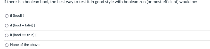Solved If there is a boolean bool, the best way to test it | Chegg.com