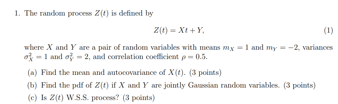 Solved 1. The random process Z(t) is defined by Z(t) = Xt+Y, | Chegg.com