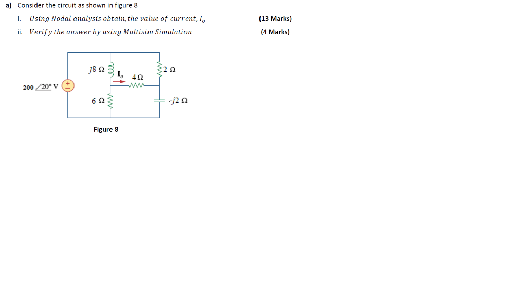 Solved a) Consider the circuit as shown in figure 8 i. Using | Chegg.com